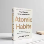Atomic Habits By James Clear An Easy & Proven Way to Build Good Habits & Break Bad Ones Self-management Self-improvement Books