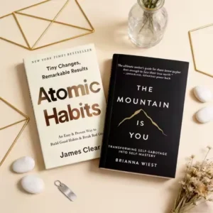 Atomic Habits & The Mountain Is You: Self-Improvement Guides for Building Positive Habits & Achieving Self-Mastery
