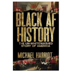 Black AF History Book The Un-Whitewashed Story of America English Book