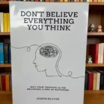 Don't Believe Everything You Think by Joseph Nguyen Why Your Thinking Is The Beginning & End Of Suffering Paperback English Book