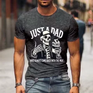 Funny Dad Joke T Shirt For Men T-Shirt Just A Dad Who Always Came Back With The Milk Tee Shirt Fashion Casual Men T-Shirt Tops