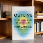 Outlive By Peter Attia The Science and Art of Longevity Book in English