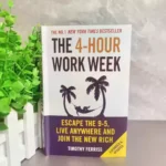 The 4-Hour Work Week By Timothy Ferriss Escape The 9-5, Live Anywhere And Join The New Rich Bestseller Book Paperback English