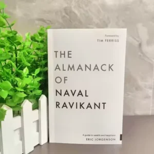 The Almanack of Naval Ravikant: Ultimate Guide to Wealth & Happiness, English Paperback Book for Entrepreneurs & Life