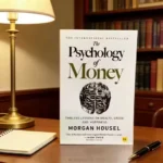 The Psychology of Money: Timeless Lessons on Wealth, Greed, and Happiness Finance Books for Adult English Book